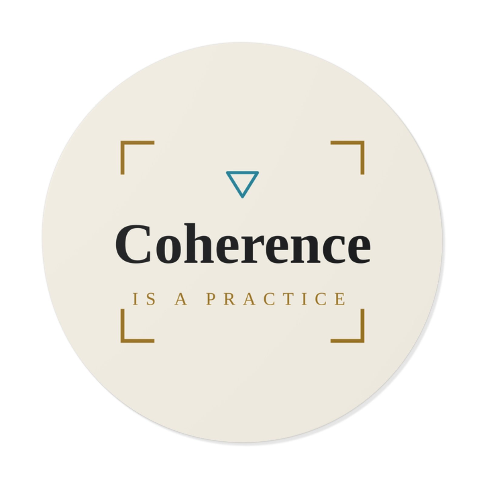 Coherence Is a Practice Sticker (Light)
